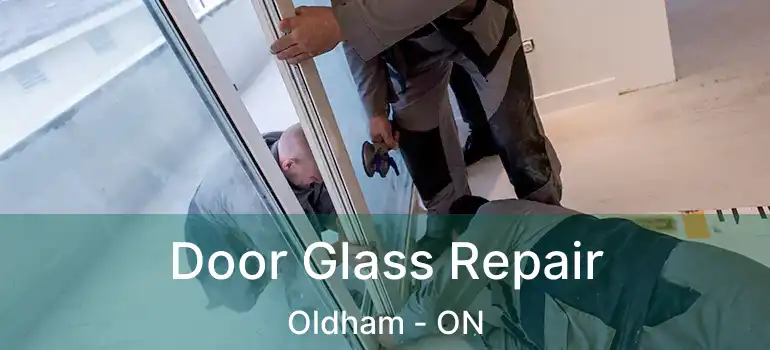  Door Glass Repair Oldham - ON