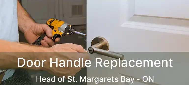  Door Handle Replacement Head of St. Margarets Bay - ON