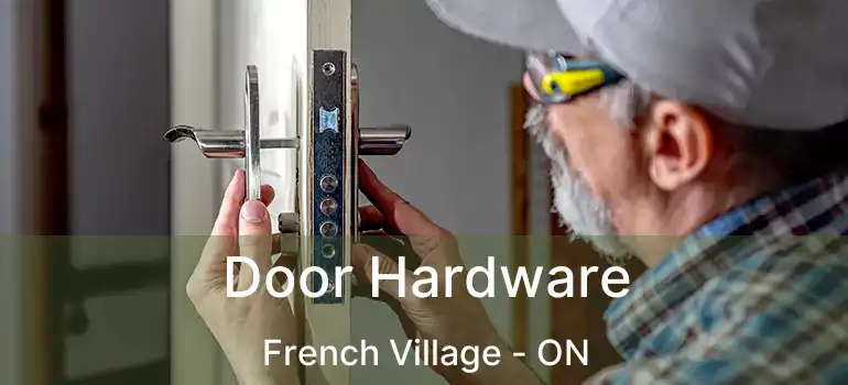  Door Hardware French Village - ON