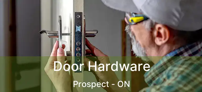  Door Hardware Prospect - ON
