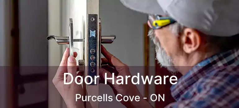  Door Hardware Purcells Cove - ON