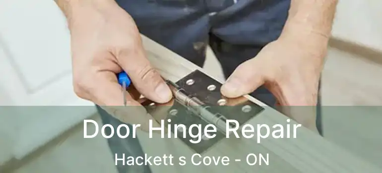  Door Hinge Repair Hackett s Cove - ON