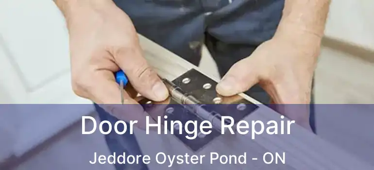  Door Hinge Repair Jeddore Oyster Pond - ON