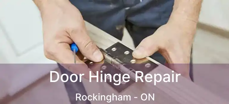  Door Hinge Repair Rockingham - ON