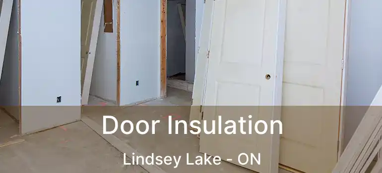  Door Insulation Lindsey Lake - ON