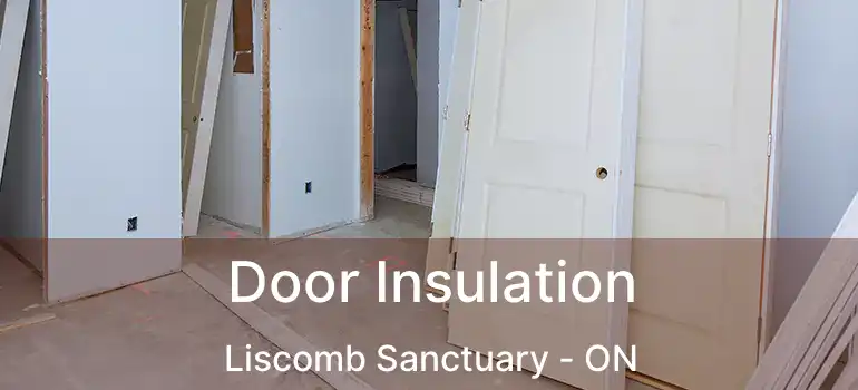  Door Insulation Liscomb Sanctuary - ON