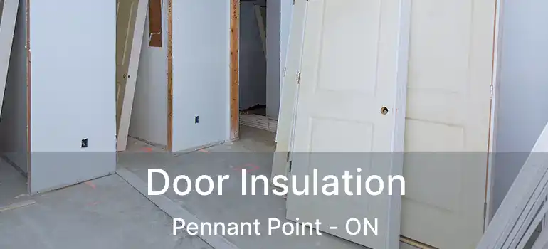  Door Insulation Pennant Point - ON