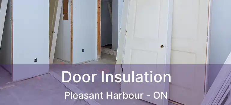  Door Insulation Pleasant Harbour - ON