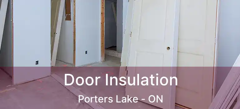  Door Insulation Porters Lake - ON