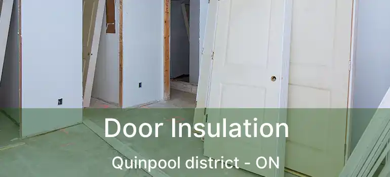  Door Insulation Quinpool district - ON