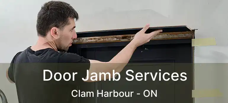  Door Jamb Services Clam Harbour - ON