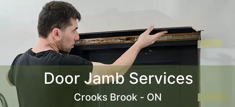 Door Jamb Services Crooks Brook - ON