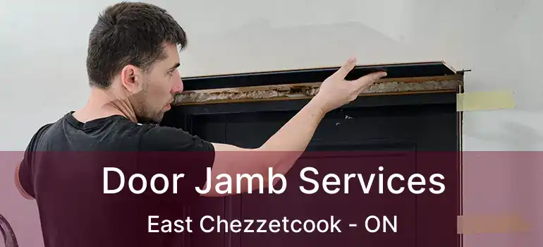  Door Jamb Services East Chezzetcook - ON