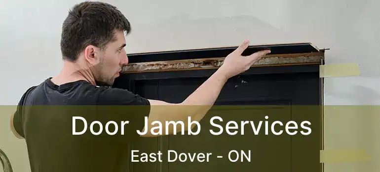  Door Jamb Services East Dover - ON
