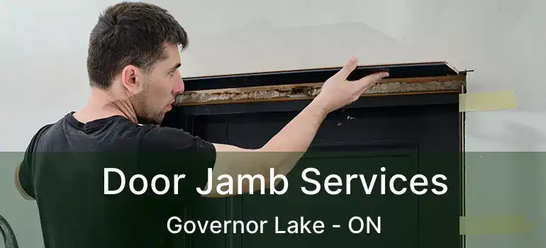  Door Jamb Services Governor Lake - ON
