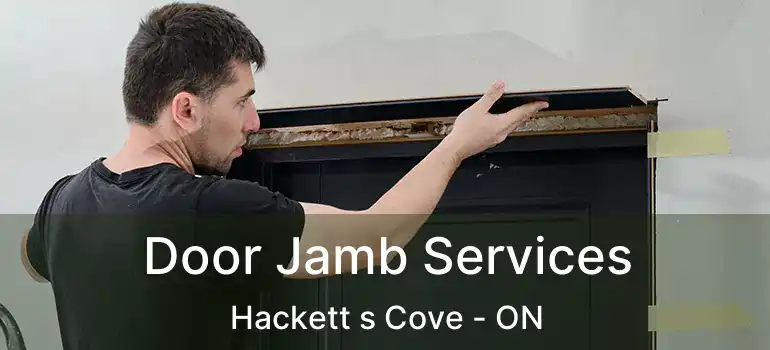  Door Jamb Services Hackett s Cove - ON