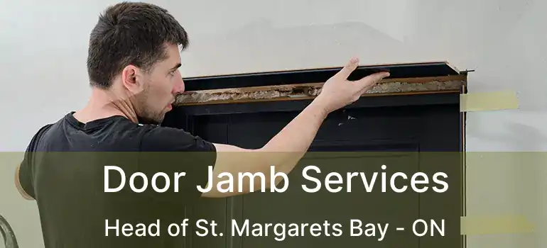  Door Jamb Services Head of St. Margarets Bay - ON