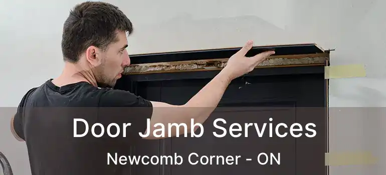  Door Jamb Services Newcomb Corner - ON