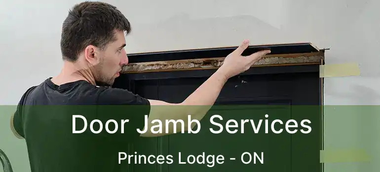  Door Jamb Services Princes Lodge - ON