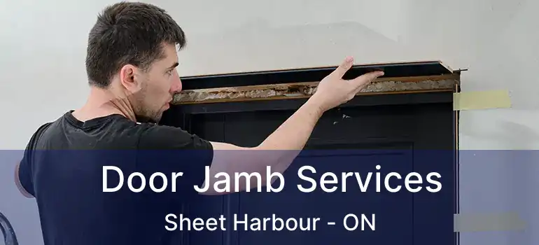  Door Jamb Services Sheet Harbour - ON