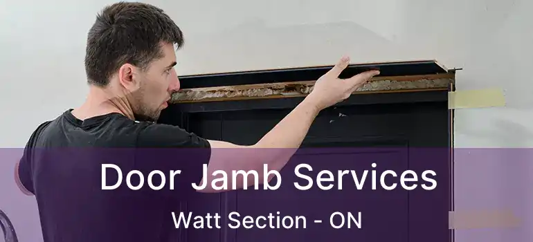  Door Jamb Services Watt Section - ON