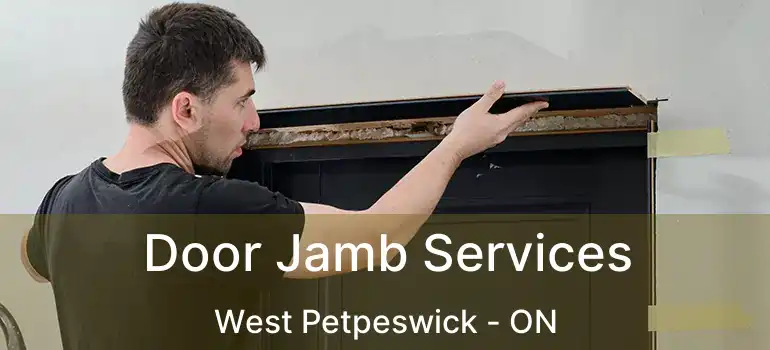  Door Jamb Services West Petpeswick - ON