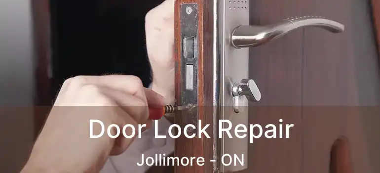  Door Lock Repair Jollimore - ON