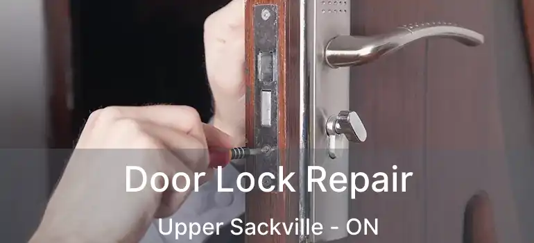  Door Lock Repair Upper Sackville - ON