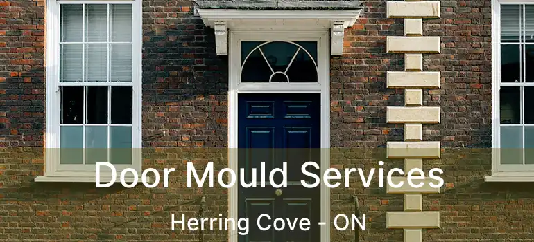  Door Mould Services Herring Cove - ON