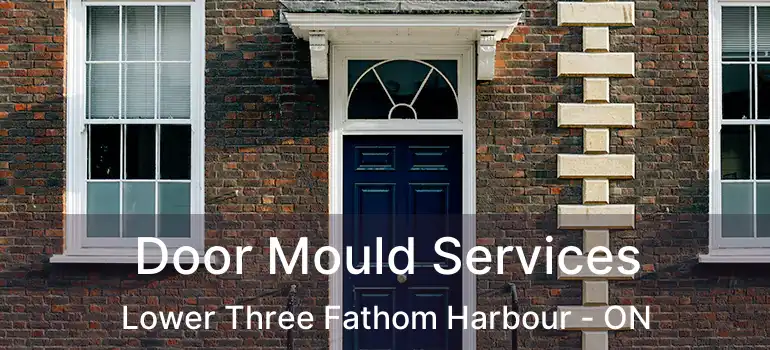  Door Mould Services Lower Three Fathom Harbour - ON