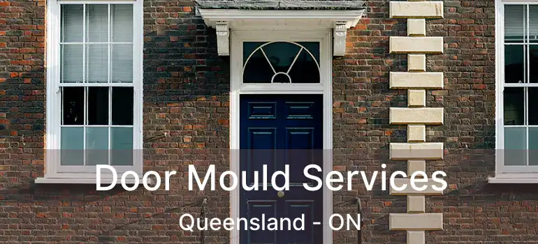  Door Mould Services Queensland - ON