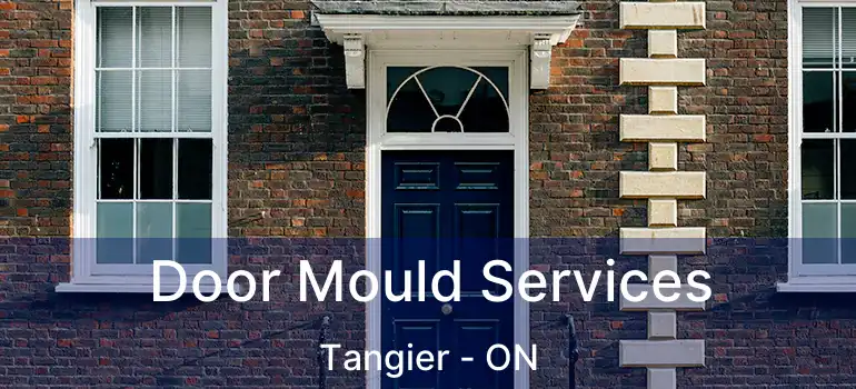  Door Mould Services Tangier - ON