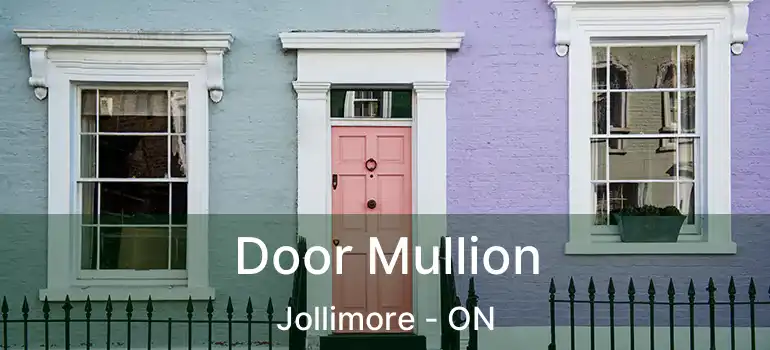  Door Mullion Jollimore - ON
