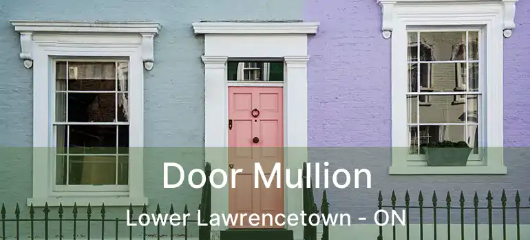  Door Mullion Lower Lawrencetown - ON