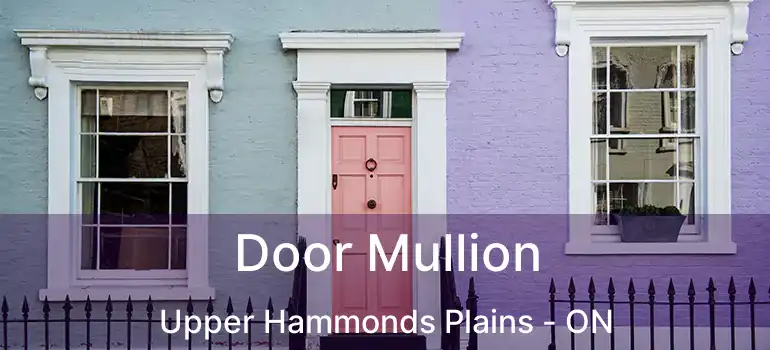  Door Mullion Upper Hammonds Plains - ON