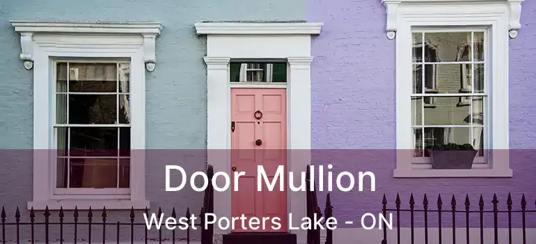  Door Mullion West Porters Lake - ON