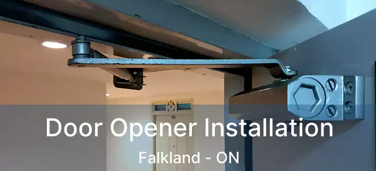  Door Opener Installation Falkland - ON