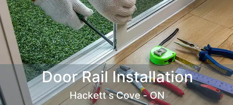  Door Rail Installation Hackett s Cove - ON