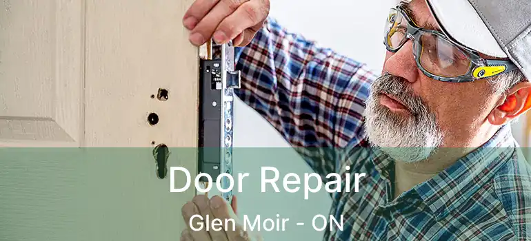  Door Repair Glen Moir - ON