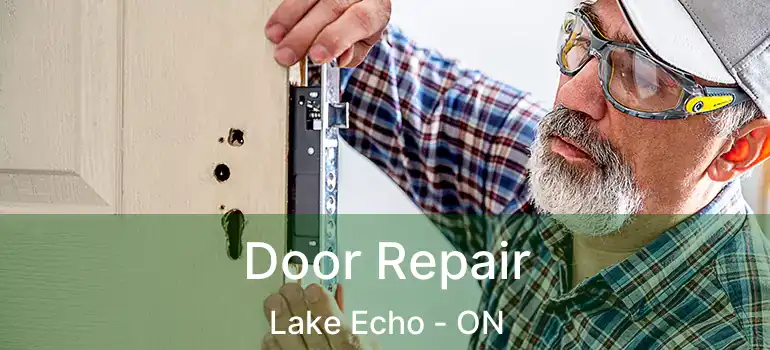  Door Repair Lake Echo - ON