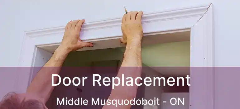 Door Replacement Middle Musquodoboit - ON