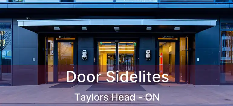  Door Sidelites Taylors Head - ON