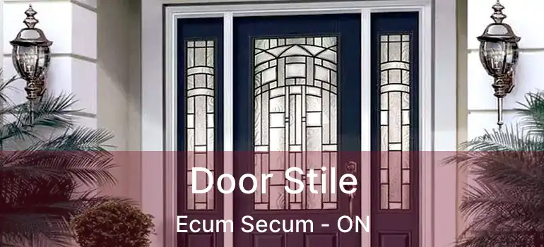  Door Stile Ecum Secum - ON