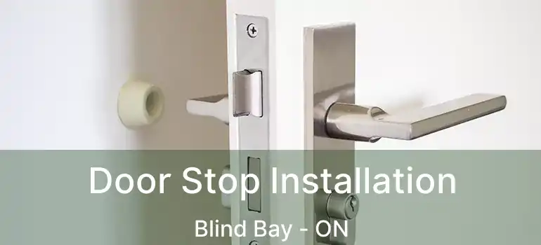  Door Stop Installation Blind Bay - ON