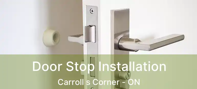  Door Stop Installation Carroll s Corner - ON