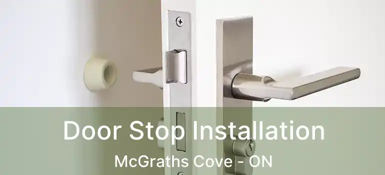  Door Stop Installation McGraths Cove - ON