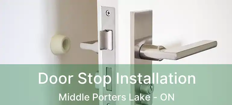  Door Stop Installation Middle Porters Lake - ON