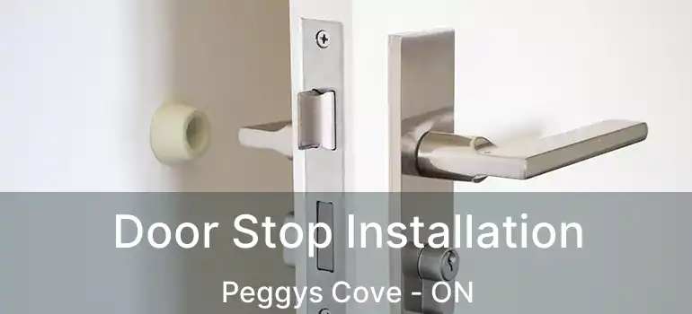  Door Stop Installation Peggys Cove - ON