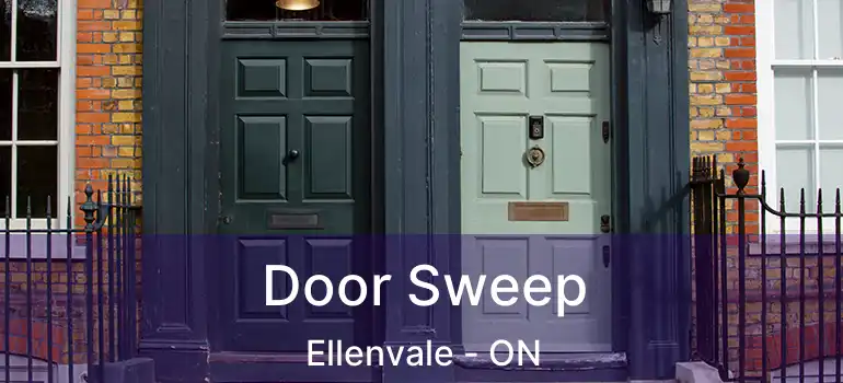  Door Sweep Ellenvale - ON