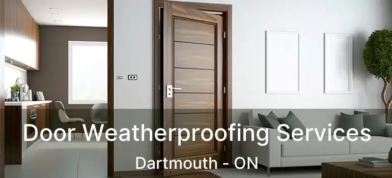  Door Weatherproofing Services Dartmouth - ON